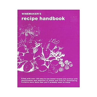 Winemakers Recipe Handbook